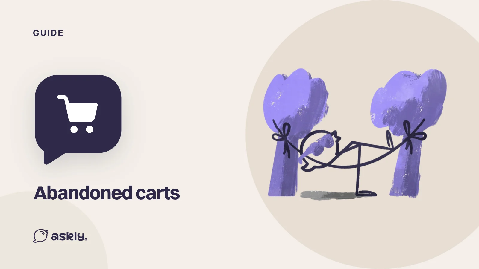 Guide: Abandoned carts, a cart icon in a speech bubble and the Askly bird relaxing in a hammock